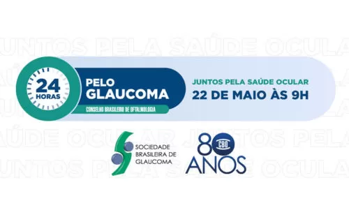 24h pelo Glaucoma: Juntos pela Saúde Ocular