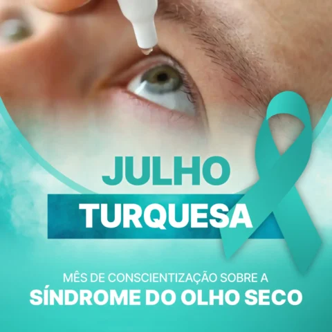 Julho Turquesa | Mês de Conscientização sobre a Síndrome do Olho Seco