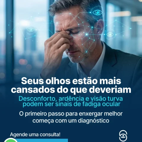 Seus olhos estão mais cansados do que deveriam?