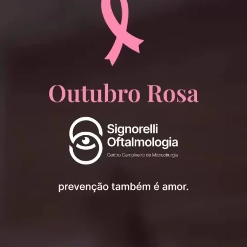 A Signorelli Oftalmologia apoia o Outubro Rosa!